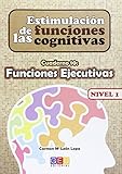  Estimulación de las Funciones Cognitivas - Funciones Ejecutivas- Nivel 1 Cuaderno 10