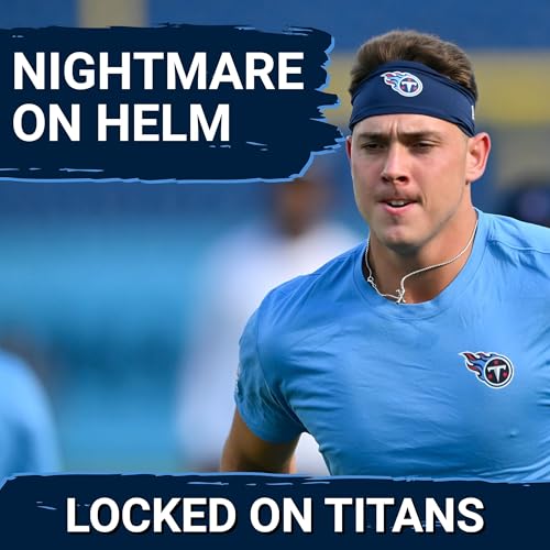 Tennessee Titans Gunnar Helm & Cam Ward NIGHTMARE DUO for NFL, O-Line Optimism & Tank Path Update