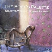 The Poet's Palette: Selected works by Hobson Pittman 0967432707 Book Cover
