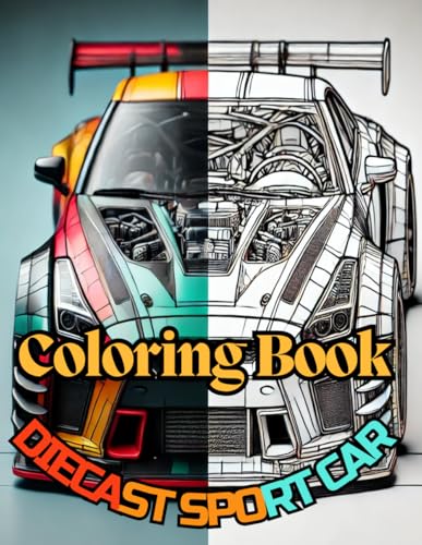 Diecast Sport Car - Coloring Book: A Stunning Collection of Diecast Sport Cars for Creative Coloring Fun