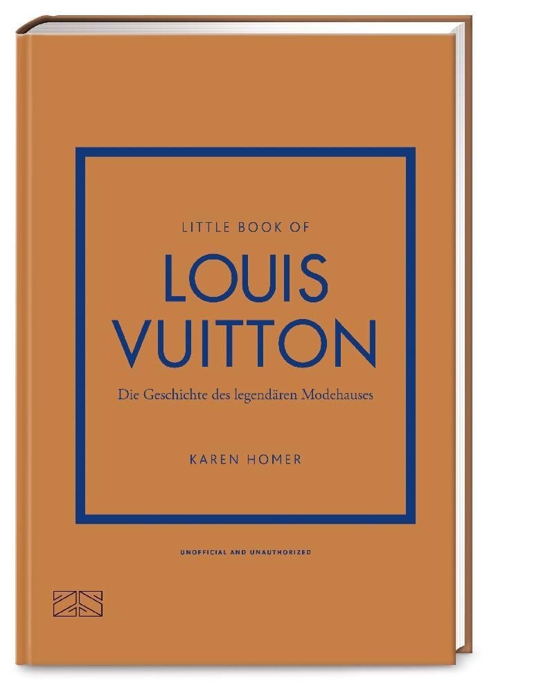 Little Book of Louis Vuitton: Die Geschichte des legendären Modehauses (Die kleine Modebibliothek, Band 5)