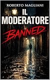 IL MODERATORE (Italian Edition)