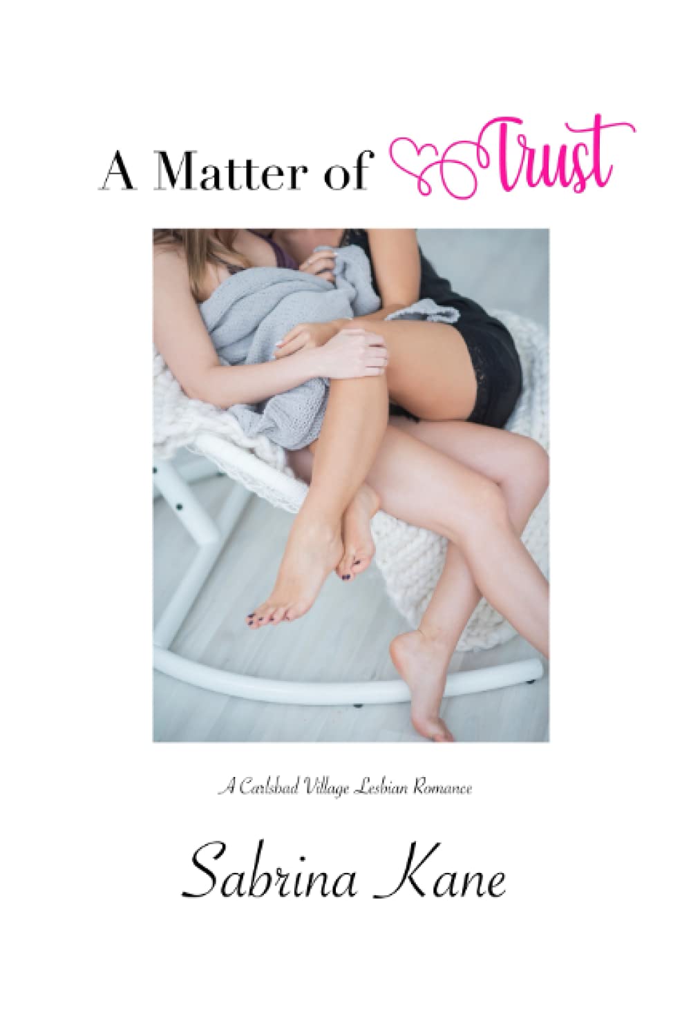 A Matter of Trust: A Carlsbad Village Lesbian Romance