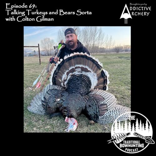Talking Turkeys and Bears...Sorta, With Colton Gilman Podcast Por  arte de portada