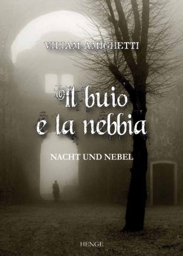 Il Buio e la Nebbia: Nach und Nebel
