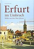  Erfurt im Umbruch. Rund 160 teils unveröffentlichte Bilder aus den 90er-Jahren zeigen die Stadtentwicklung in Thüringens Landeshauptstadt nach der Wiedervereinigung. (Sutton Archivbilder)