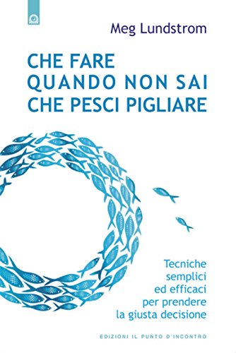 Meg Lundstrom - Che fare quando non sai che pesci pigliare (2013)