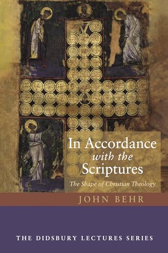 In Accordance with the Scriptures: The Shape of Christian Theology (Didsbury Lectures)