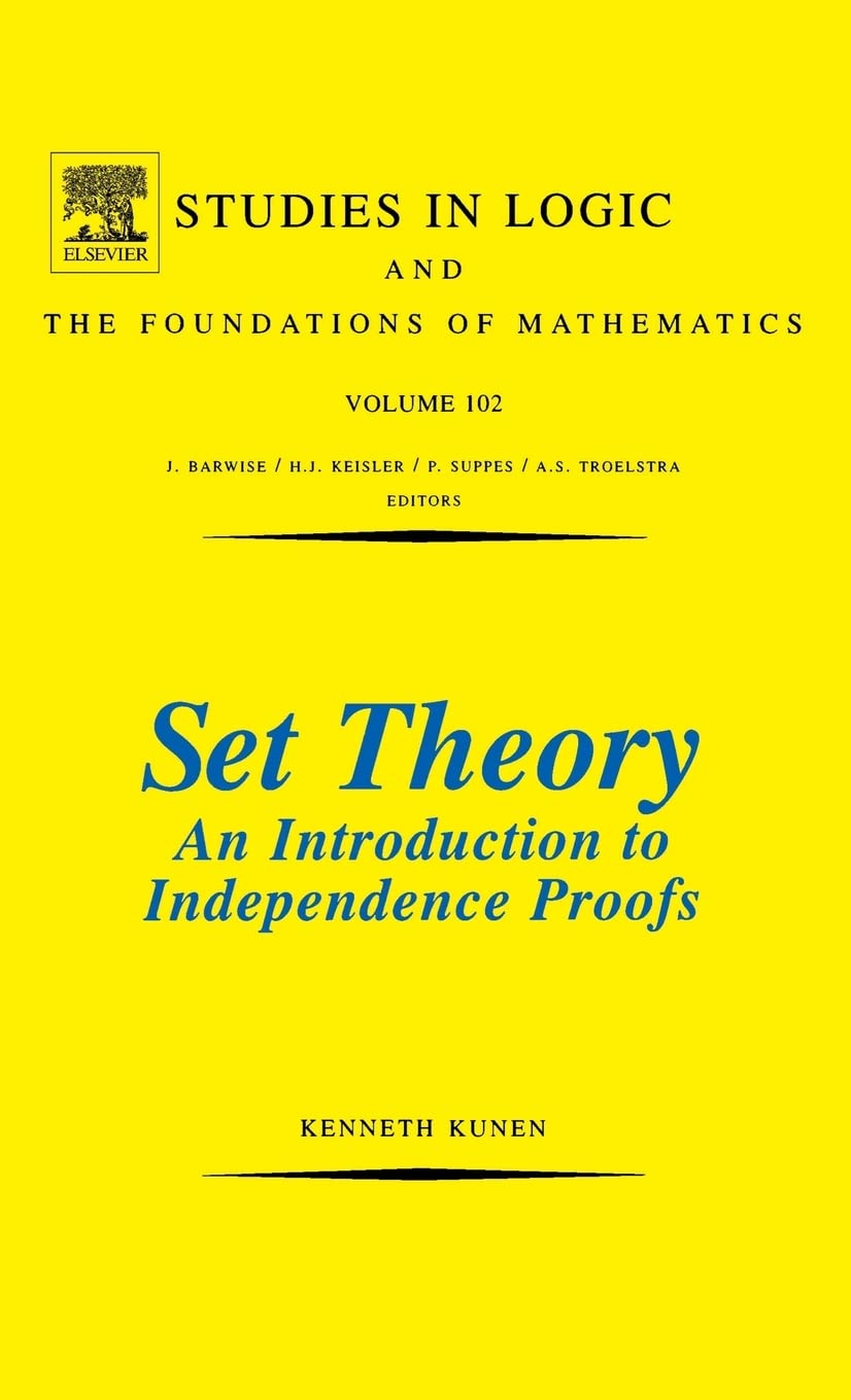 Set Theory An Introduction To Independence Proofs : Volume 102