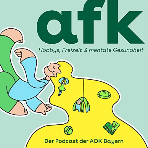 afk - dein Podcast &uuml;ber Hobbys, Freizeit und mentale Gesundheit cover art