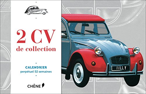 Télécharger Calendrier perpétuel 52 semaines 2 CV de collection livre En ligne