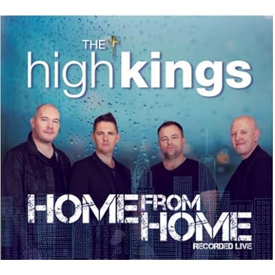 The High Kings Home From Home
