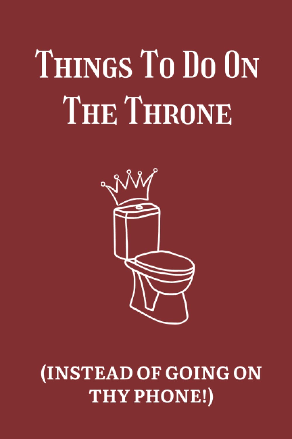 Buy Things to Do on the Throne (Instead of Going on Thy Phone!) Funny