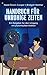 Produktbild Handbuch für unruhige Zeiten: Ein Ratgeber für den Umgang mit plutonischen Kräften