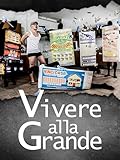 Vivere alla grande