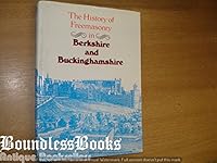 History of Freemasonry in Berkshire and Buckinghamshire 0951565702 Book Cover