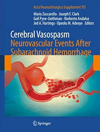 Cerebral Vasospasm: Neurovascular Events After Subarachnoid Hemorrhage: 115 2013th Edition book cover