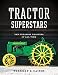 Tractor Superstars: The Greatest Tractors of All Time