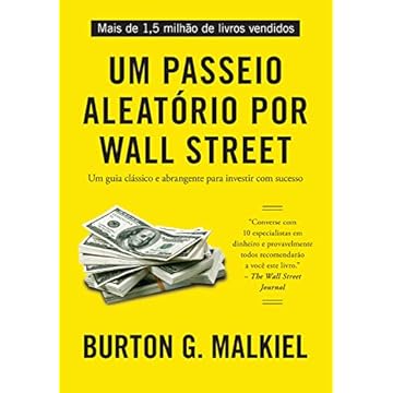 Capa do livro Um passeio aleatório por Wall Street: Um guia clássico e abrangente para investir com sucesso