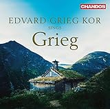 Edvard Grieg Chor singt Grieg Edvard Grieg Kor Sings Grieg