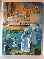 Show Boat (The Musical) Souvenir Program Collector's Edition (Softcover) B00SX7Z2C8 Book Cover