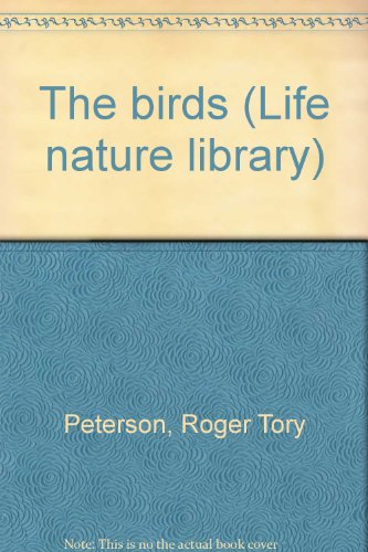 The birds (Life nature library) B0006BRJAC Book Cover