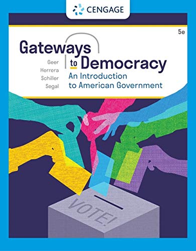 Gateways to Democracy: An Introduction to American Government (MindTap Course List)
