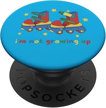 Kidcore Aesthetic Retro Roller Skates Im Not Growing Up PopSockets Adhesive PopGrip