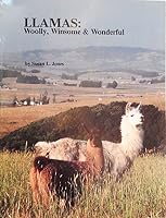 Llamas: Woolly, Winsome, and Wonderful 0942280474 Book Cover