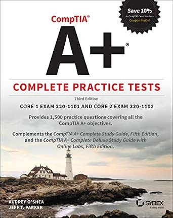 CompTIA A+ Complete Practice Tests: Core 1 Exam 220-1101 and Core 2 Exam 220-1102: Core 1 Exam 220-1101 and Core 2 Exam 220-1102 3rd Edition-Wow! eBook