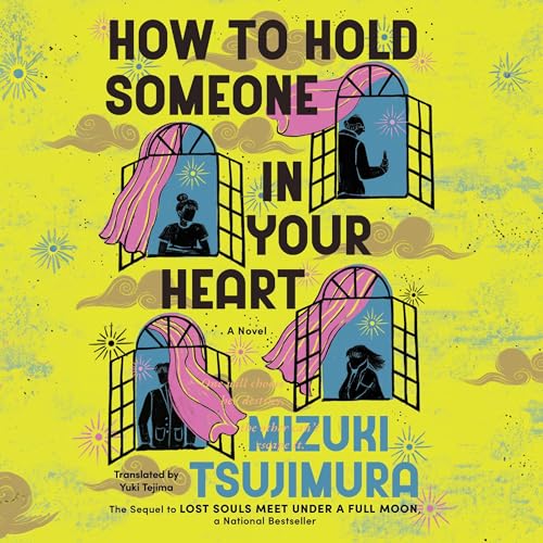 How to Hold Someone In Your Heart Audiolibro Por Mizuki Tsujimura, Yuki Tejima - translator arte de portada