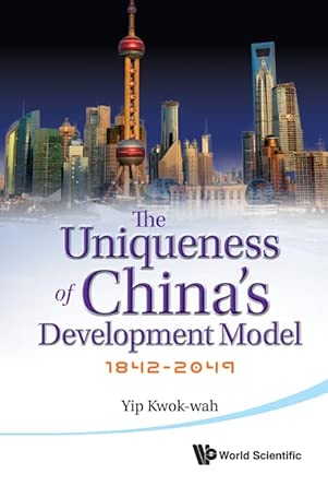 Uniqueness Of China's Development Model, The: 1842-2049 book cover