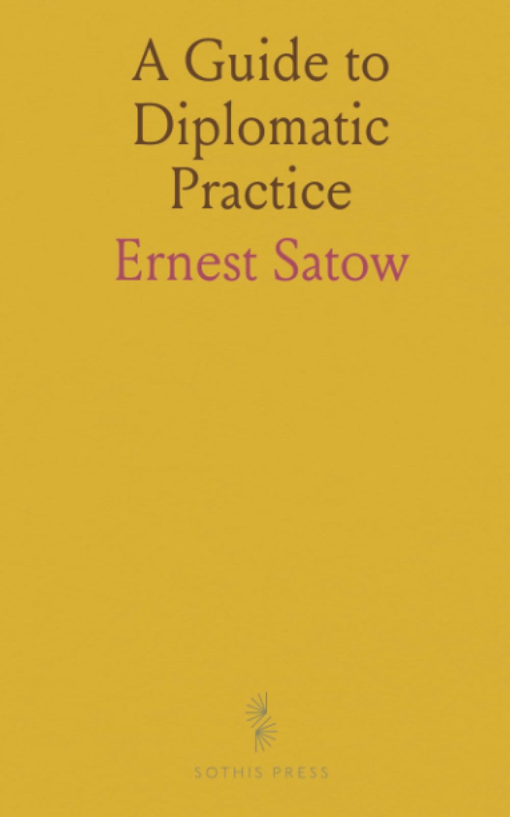 A Guide to Diplomatic Practice