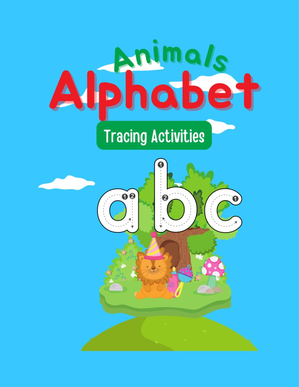 Color My ABC Adventure: Fun and Easy Alphabet Coloring Pages For Toddlers, Preschoolers and Kindergarten Kids!