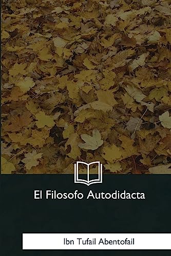 El Filosofo Autodidacta (Spanish Edition)