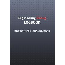 Engineering Debug Logbook Troubleshooting & Root Cause Analysis