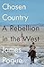 Chosen Country: A Rebellion in the West