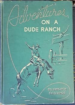 Hardcover ADVENTURES ON A DUDE RANCH Book