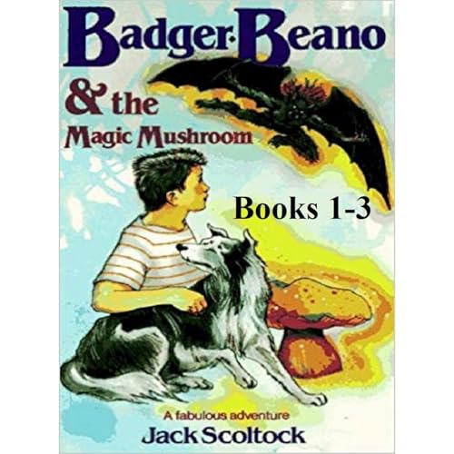 Badger, Beano and the Magic Mushroom (Books 1-3) Audiolibro Por Jack Scoltock arte de portada