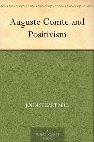 Auguste Comte and Positivism