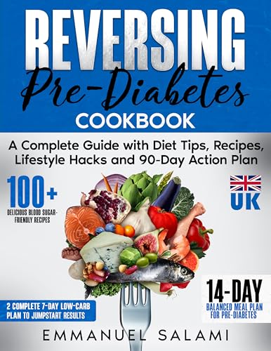 Reversing Pre-Diabetes: A Complete Guide with Diet Tips, Recipes, and Lifestyle Hacks