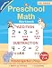 Preschool Math Workbook: Number Tracing, Addition and Subtraction math workbook for toddlers ages 2-4 and pre k