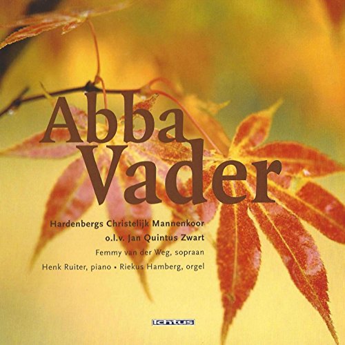 Amazon Music Hardenbergs Chr. Mannenkoor, Jan Quintus Zwart & Riekus HambergのAbba Vader Amazon Music Hardenbergs Chr. Mannenkoor, Jan Quintus Zwart & Riekus HambergのAbba Vader
