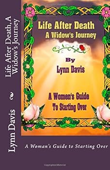Paperback Life After Death, A Widow's Journey: A Woman's Guide to Starting Over Book