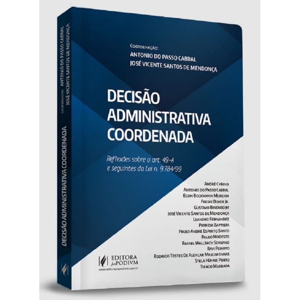 Capa de Decisão Administrativa Coordenada: Reflexões Sobre O Art. 49-A E Seguintes Da Lei N. 9.784/99