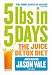 5LBs in 5 Days: The Juice Detox Diet