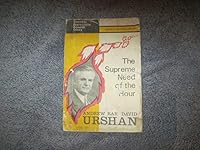 The Supreme Need of the Hour and the Source of Mighty Revivals B0018BXH82 Book Cover