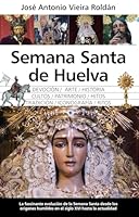 Semana Santa de Huelva 8410524651 Book Cover