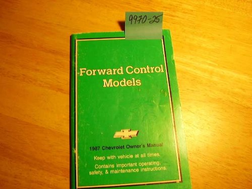 1987 Chevrolet Forward Control Model Owners Manual: Chevrolet: Amazon ...