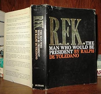 Hardcover R.F.K.: The Man Who Would Be President Book
